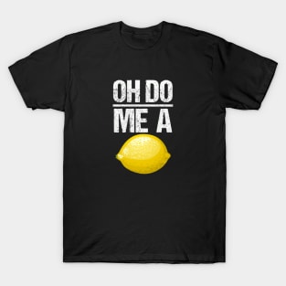 Do Me A Lemon T-Shirt